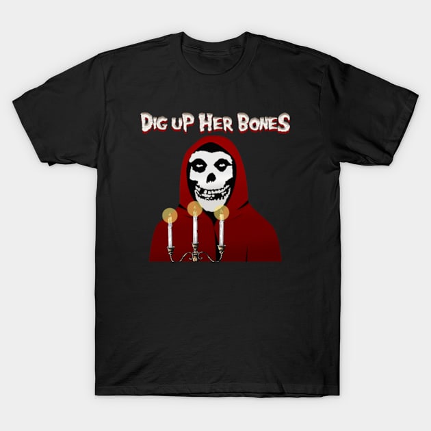 Dig Up Her Bones T-Shirt by Farewell~To~Us